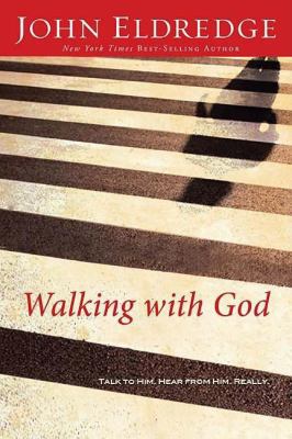 Walking with God: Talk to Him. Hear from Him. R... 0785206965 Book Cover