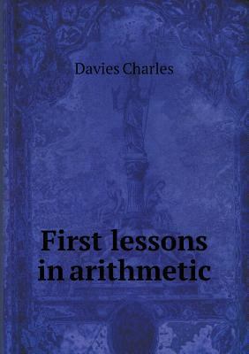 First lessons in arithmetic 5518808003 Book Cover