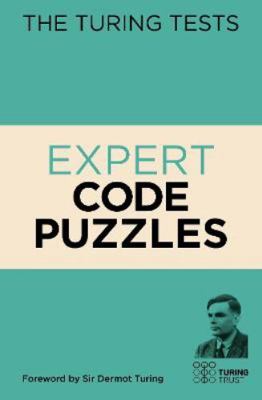 The Turing Tests Expert Code Puzzles: Foreword ... 1839403063 Book Cover