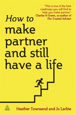 How to Make Partner and Still Have a Life 0749466553 Book Cover