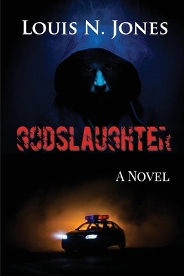 Godslaughter: A Faith-based Suspense Novel 0998669040 Book Cover