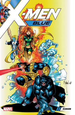 X-Men Blue Vol. 0: Reunion 1302909533 Book Cover