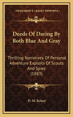 Deeds Of Daring By Both Blue And Gray: Thrillin... 116546201X Book Cover