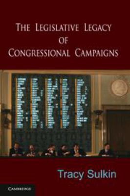 The Legislative Legacy of Congressional Campaigns 051197373X Book Cover