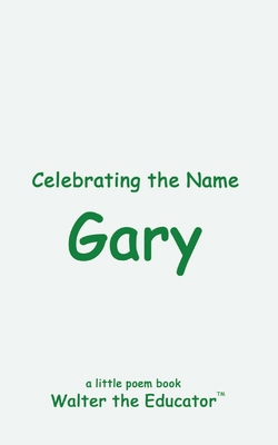 Celebrating the Name Gary B0CXC2Q2R3 Book Cover