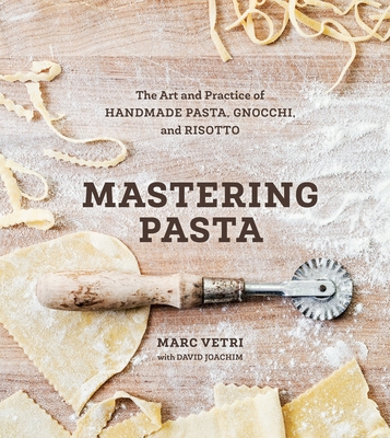 Mastering Pasta: The Art and Practice of Handma... 1607746077 Book Cover