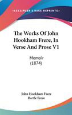 The Works Of John Hookham Frere, In Verse And P... 1437440614 Book Cover