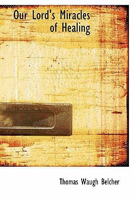 Our Lord's Miracles of Healing 111544199X Book Cover