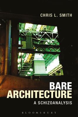 Bare Architecture: A Schizoanalysis 1350015814 Book Cover