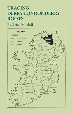 Tracing Derry-Londonderry Roots 0806356952 Book Cover