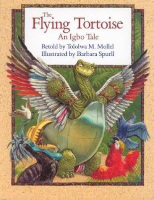 The Flying Tortoise: An Igbo Tale 0395688450 Book Cover