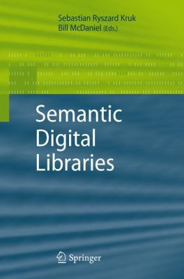 Semantic Digital Libraries 3540854339 Book Cover