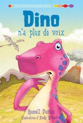 Dino n'a Plus de Voix [French] 0545982146 Book Cover