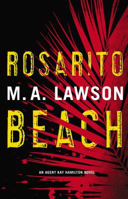 Rosarito Beach (A Kay Hamilton Novel) 0399165738 Book Cover