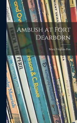 Ambush at Fort Dearborn 1013632621 Book Cover