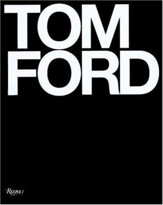 Tom Ford: Deluxe Edition 084782733X Book Cover
