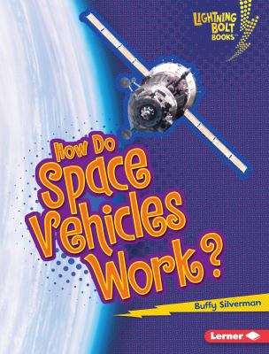 How Do Space Vehicles Work? 0761389717 Book Cover