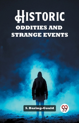 Historic Oddities and Strange Events 9362765926 Book Cover