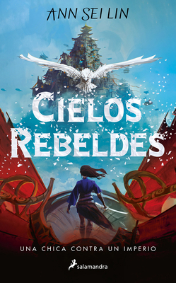 Cielos Rebeldes / Rebel Skies [Spanish] 8418797932 Book Cover