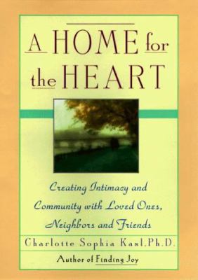 A Home for the Heart: Creating Intimacy & Commu... 006017255X Book Cover