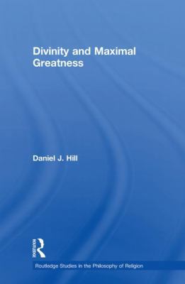 Divinity and Maximal Greatness 0415591694 Book Cover