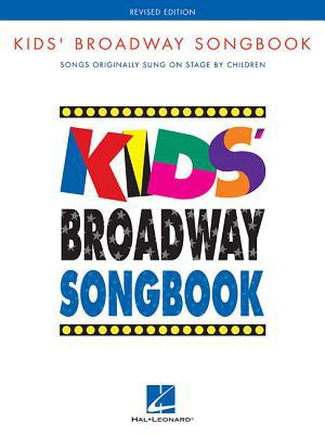 Kids' Broadway Songbook Edition: Songs Original... 0793521645 Book Cover