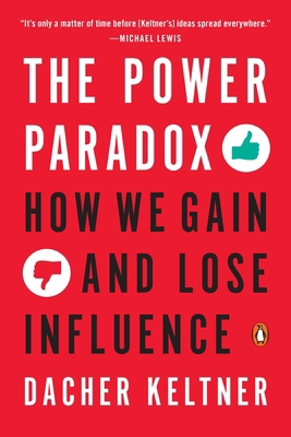 The Power Paradox: How We Gain and Lose Influence 0143110292 Book Cover