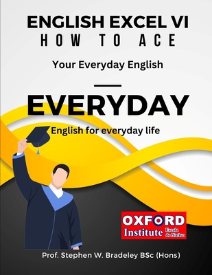 English Excel VI: How to Ace Your EVERYDAY English B0CFZJK7G5 Book Cover