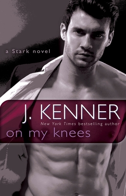 On My Knees: A Stark Novel 0553395211 Book Cover
