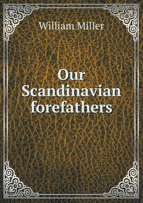 Our Scandinavian forefathers 5518713770 Book Cover