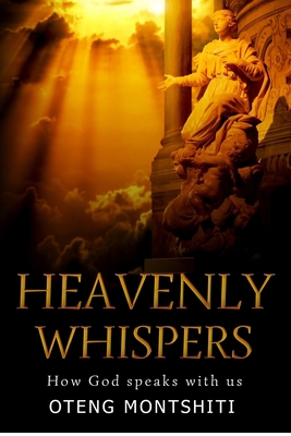 Heavenly Whispers: How God speaks with us 1714291928 Book Cover