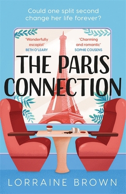 The Paris Connection: Escape to Paris with the ... 1409198391 Book Cover