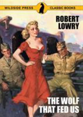 The Wolf That Fed Us 1479437395 Book Cover