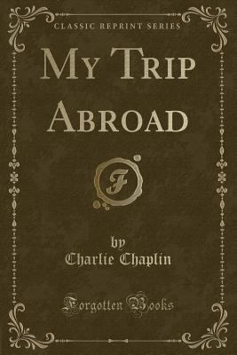My Trip Abroad (Classic Reprint) 1331321352 Book Cover