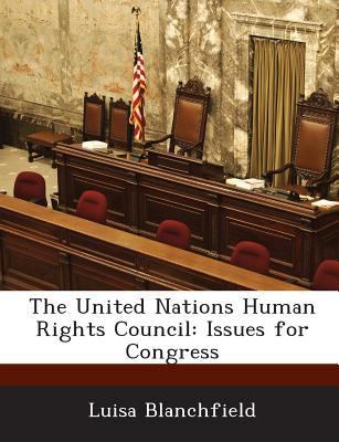 The United Nations Human Rights Council: Issues... 1288668686 Book Cover