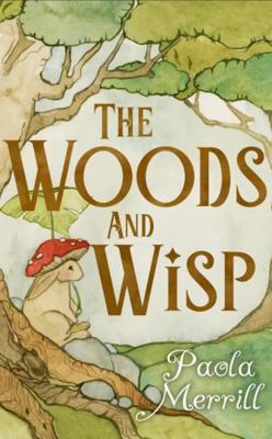 The Woods and Wisp B0G3YWF161 Book Cover