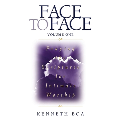 Face to Face: Praying the Scriptures for Intima... B0C7YDTGRF Book Cover