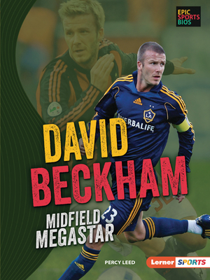David Beckham: Midfield Megastar 1728420466 Book Cover