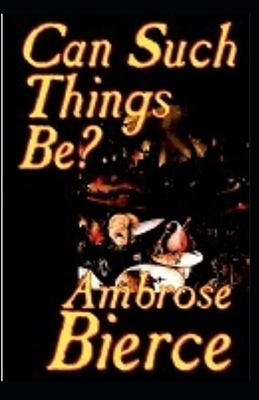 Can Such Things Be?: Illustrated Edition B096LYN8HR Book Cover