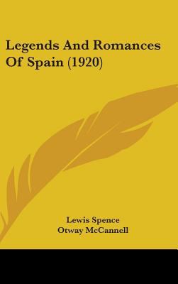 Legends And Romances Of Spain (1920) 1436663725 Book Cover