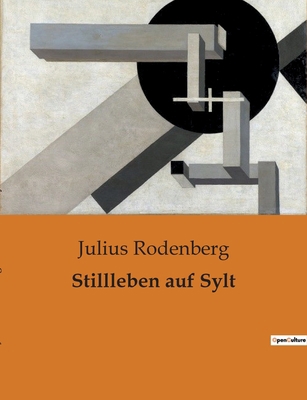 Stillleben auf Sylt [German] B0BW5MMHPV Book Cover