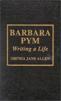 Barbara Pym: Writing a Life 0810828758 Book Cover