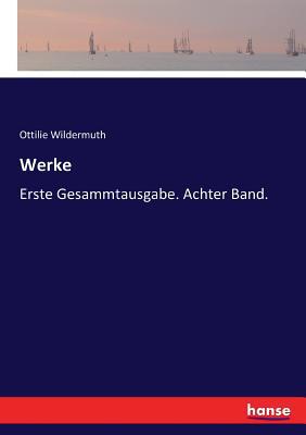 Werke: Erste Gesammtausgabe. Achter Band. [German] 3743697890 Book Cover