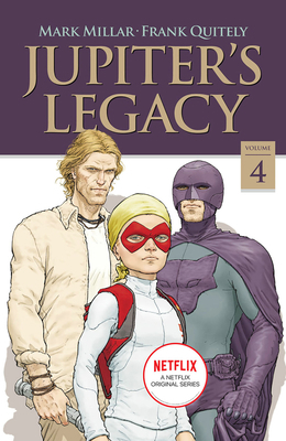 Jupiter's Legacy, Volume 4 (Netflix Edition) 1534318135 Book Cover