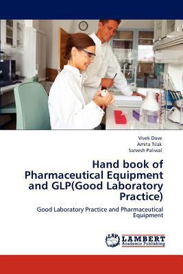 Hand Book of Pharmaceutical Equipment and Glp(g... 3845444134 Book Cover