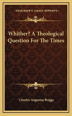 Whither? a Theological Question for the Times 1163410330 Book Cover