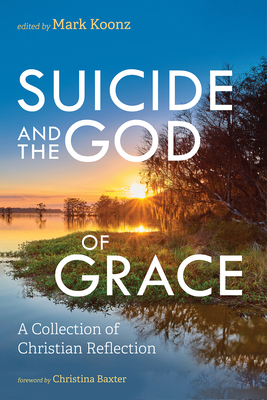 Suicide and the God of Grace: A Collection of C... B0FP1C9CRR Book Cover