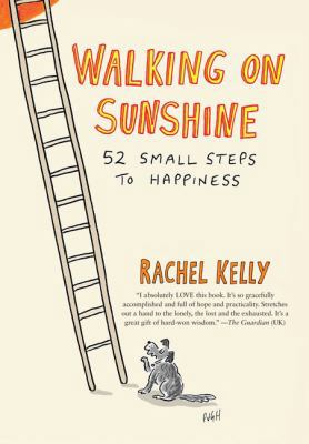 Walking on Sunshine: 52 Small Steps to Happiness [Large Print] 1410498964 Book Cover