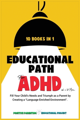 Educational Path for ADHD: Fill Your Child's Sp... 1801238715 Book Cover