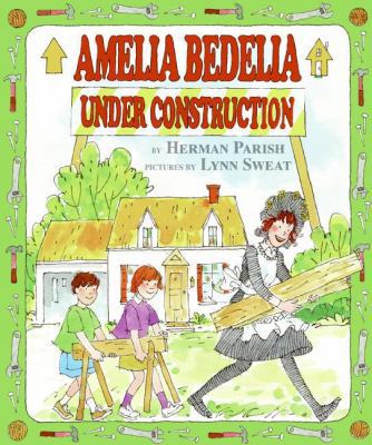 Amelia Bedelia Under Construction 0060843454 Book Cover